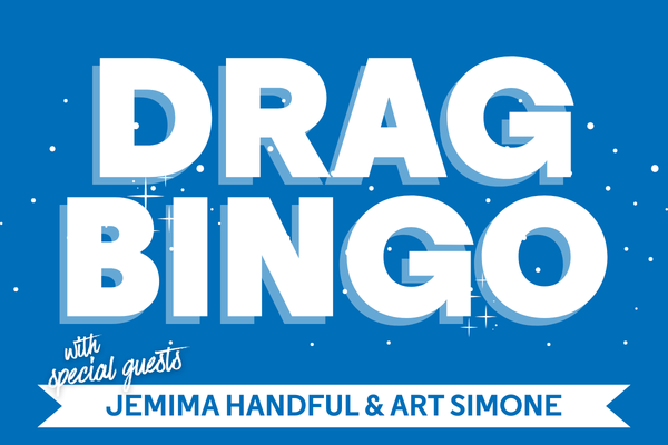 DRAG BINGO WITH ART SIMONE & JEMIMA HANDFUL
