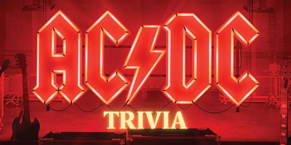 AC/DC TRIVIA