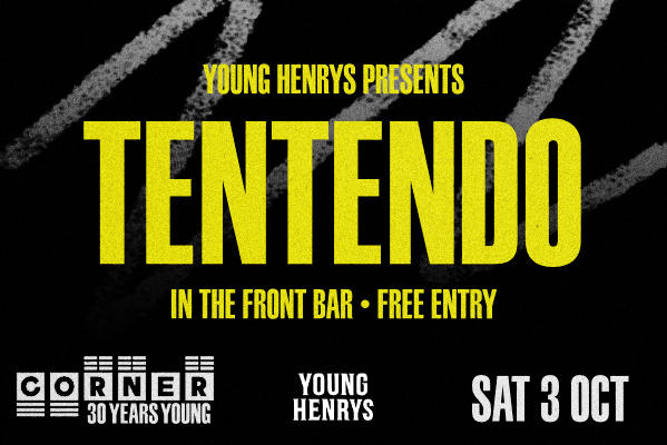 YOUNG HENRYS PRESENTS: TENTENDO IN THE FRONT BAR